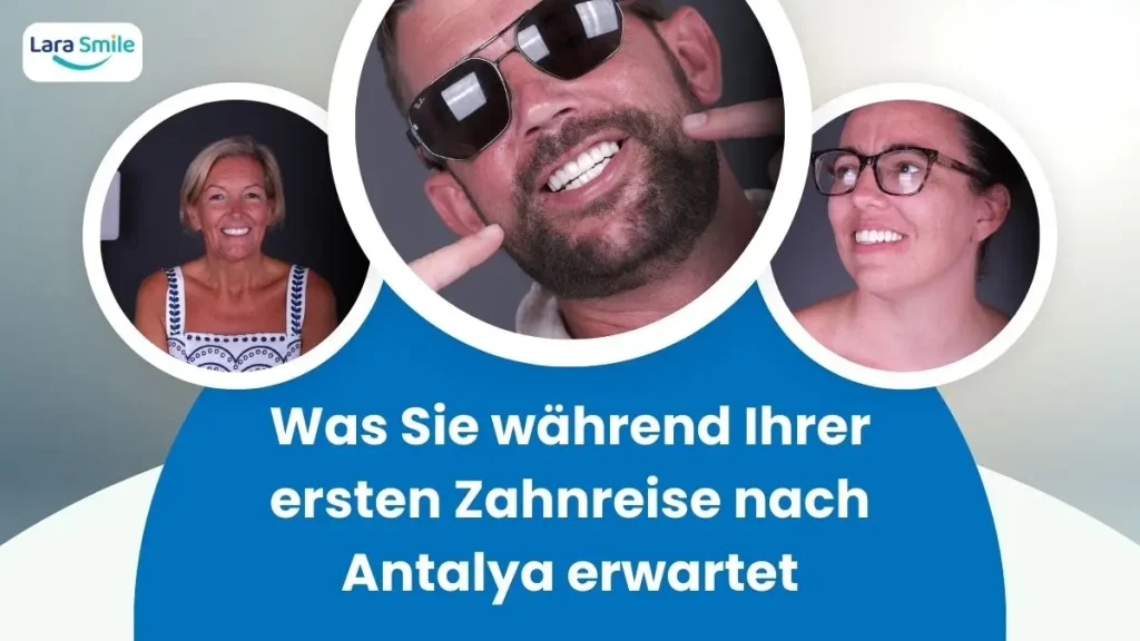 Was Sie während Ihrer ersten Zahnreise nach Antalya erwartet